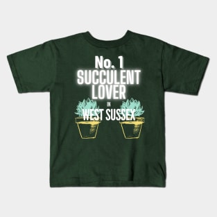 The No.1 Succulent Lover In West Sussex Kids T-Shirt